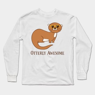 Otterly Awesome, Funny Cute Awesome Otter Long Sleeve T-Shirt